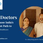 The Doctors Who Chose India’s Toughest Path to Transform Healthcare